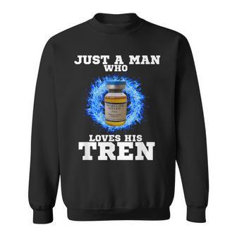 Just A Man Who Loves His Tren スウェットシャツ - Kawaiitshirt