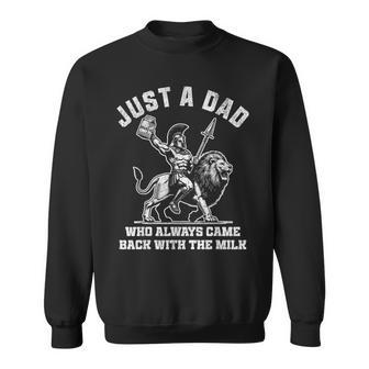 Just A Dad Who Always Came Back With The Milk Sweatshirt - Thegiftio UK