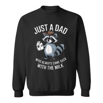 Just A Dad Who Always Came Back Raccoon Father's Day Sweatshirt - Thegiftio
