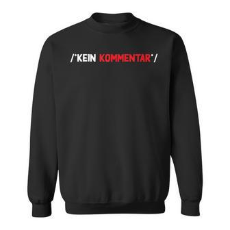 Kein Kommentar Lustig It Informatik Coder Entwickler Männer Sweatshirt - Seseable