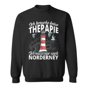 Keine Therapie Norderney Leuchtturm Geschenkouvenir Sweatshirt - Seseable