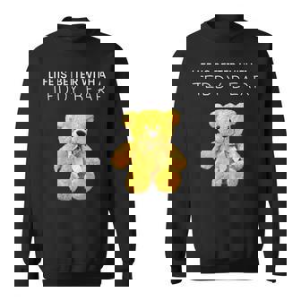 Life Is Better With A Teddy Bear All Life Matters テディベア スウェットシャツ - Kawaiitshirt