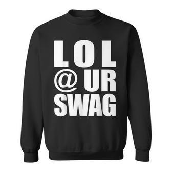 Lol Urwag Fun Dank Meme Driptyle Joke スウェットシャツ - Kawaiitshirt