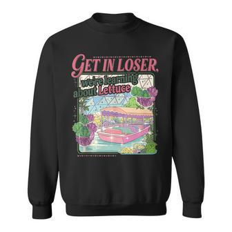 Get In Loser We're Learning About Lettuce Retro Boat Sweatshirt - Thegiftio UK
