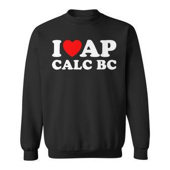 I Love Ap Calc Bc I Heart Ap Calc Bc Ap Calculus Bc Sweatshirt - Thegiftio UK