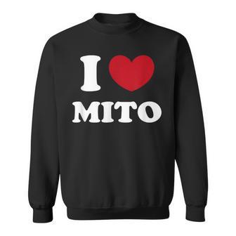 I Love Mito ミト大好き スウェットシャツ - Kawaiitshirt