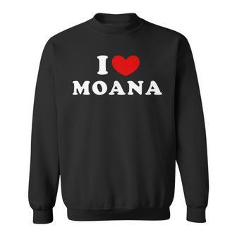 I Love Moana 私は愛する Moana スウェットシャツ - Kawaiitshirt