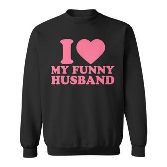 I Love My Husband · I Heart My Husbandalentines Day スウェットシャツ - Kawaiitshirt
