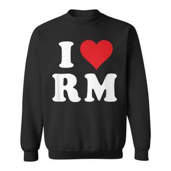 I Love Rm Initials I Heart RM First Last Name R M Sweatshirt - Thegiftio UK