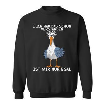 Lustige Möwe I Ich Hab Daschonerstanden Ist Mir Nur Egal Sweatshirt - Seseable