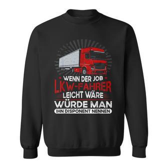 Lustiger Lkw-Fahrerpruch Trucker Humor Herren Sweatshirt - Seseable