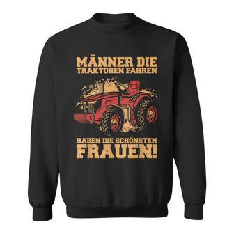 Lustigerpruch Traktor Fahren Landwirt Bauern Männer Sweatshirt - Seseable