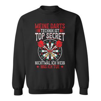 Lustiges Darts Technik Ist Topecret Sweatshirt - Seseable