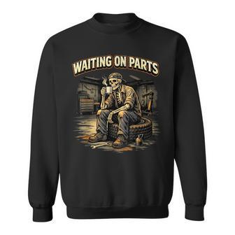Mechanic Auto Repair Waiting On Parts Car Technician Sweatshirt | Mazezy