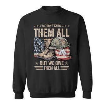 Memorial Day We Don't Know Them All But We Owe Them All Sweatshirt - Thegiftio UK