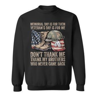 Memorial Day Is For Them Veteran's Day Is For Me Remember Sweatshirt - Thegiftio UK