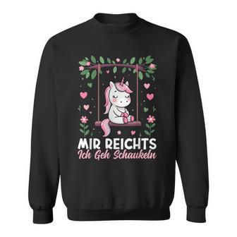 Mir Reichts Ich Gehchaukeln Lustiges Einhorn Partnerlook Sweatshirt - Seseable