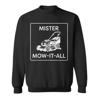 Mister Mow-It-All Lawnmower Gardening Sweatshirt - Thegiftio UK