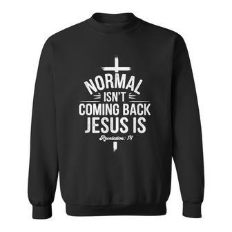 Normal Kommt Nicht Zurück Jesus Kirche Männer Offenbarung Sweatshirt - Seseable