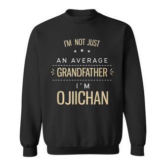 Not An Average Grandfather Ojiichan Grandpa Japanese Sweatshirt - Thegiftio UK
