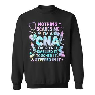 Nothing Scares Me I'm A Cna I've Seen It Healthcare Tie Dye Sweatshirt - Thegiftio UK