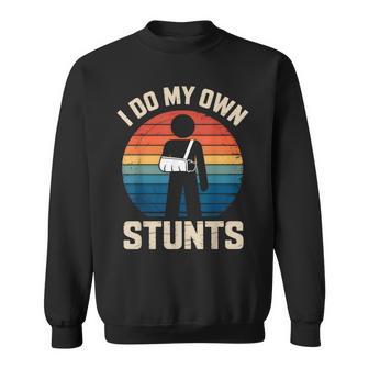I Do My Own Stunts Boys Broken Arms Get Well Injury Sweatshirt - Thegiftio UK