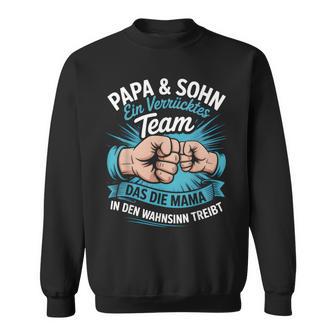 Papa &Ohn Einerrücktes Team Partnerlookateratertag Sweatshirt - Seseable