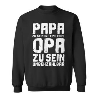 Papa Zuein Ist Eine Ehre Opa Zuein Unbezahlbar Geschenk Sweatshirt - Seseable