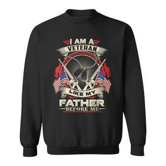Patriotic I Am A Veteran Like My Father Before Me Proud Sweatshirt - Thegiftio UK