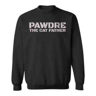 Pawdre The Cat Father Cat Dad Feline Fathers Cat Sweatshirt - Thegiftio UK