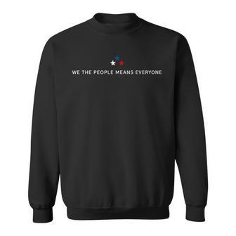 We The People Means Everyone 4Th Of July Sweatshirt - Thegiftio UK