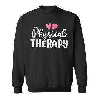 Physical Therapy Therapist Pt Sweatshirt - Thegiftio UK