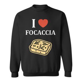 Pizza Focacce Pane Italiaemplice Love Foccacia Felpa - Novitaregali