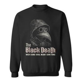 Plague Doctor Humor When Black Death Become Viral Gothic Sweatshirt - Thegiftio UK