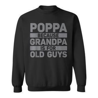 Poppa For Grandpa From Grandkids Father's Day Poppa Sweatshirt - Thegiftio UK