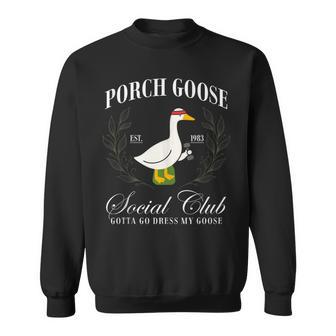 Porch Goose Social Club Gotta Go Dress My Goose Fitness Gym Sweatshirt - Thegiftio UK
