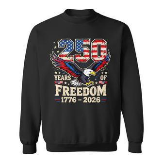 Proud 250 Years Of Freedom Us Liberty Celebration For Men Sweatshirt - Thegiftio UK