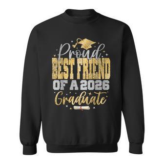 Proud Best Friend Of A Class Of 2026 Graduate Graduation Sweatshirt - Thegiftio