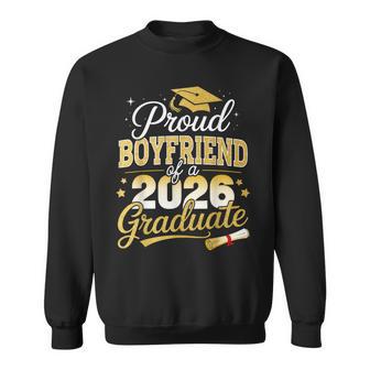 Proud Boyfriend Of Class Of 2026 Graduate Senior Graduation Sweatshirt - Thegiftio UK
