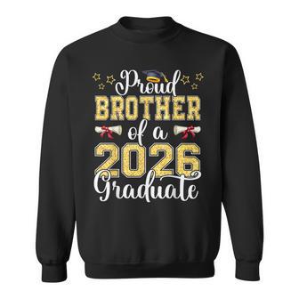 Proud Brother Of A 2026 Graduate Grad Senior Graduation Sweatshirt - Thegiftio UK