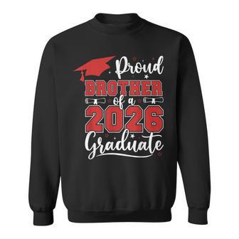 Proud Brother Of A 2026 Senior Class Of 2026 Graduation Men Sweatshirt | Mazezy