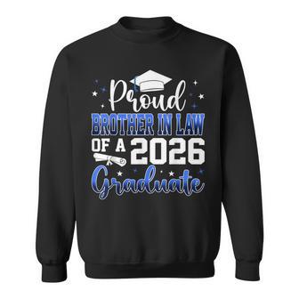 Proud Brother In Law Of A Class Of 2026 Graduate Senior Sweatshirt - Thegiftio UK