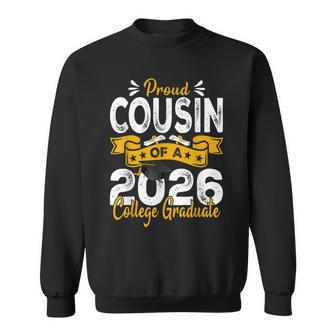 Proud Cousin Of A 2026 College Graduate Sweatshirt - Monsterry