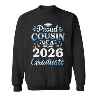 Proud Cousin Of A 2026 Graduate Senior Graduation 2026 Sweatshirt - Thegiftio UK