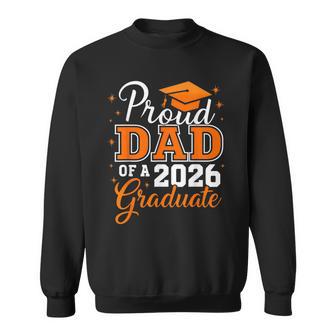 Proud Dad Of A 2026 Graduate Graduation Sweatshirt - Thegiftio
