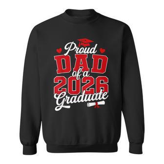Proud Dad Of A Class Of 2026 Graduate Senior Graduation Sweatshirt - Thegiftio