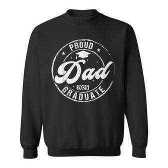 Proud Dad Of Graduate Class Of 2026 Graduation Senior 2026 Sweatshirt | Mazezy