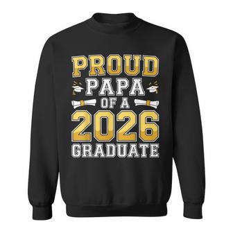 Proud Papa Of A 2026 Graduate Class Of 2026 Graduation Sweatshirt - Thegiftio UK