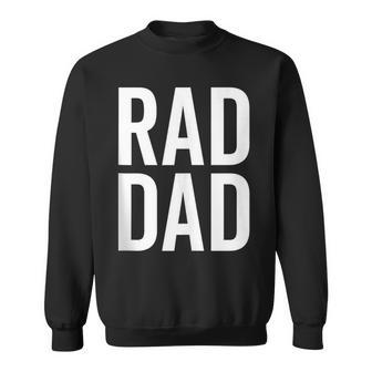 Rad Dad Cool Dad Joke Humor Daddy Father's Day Grandpa Sweatshirt - Thegiftio UK