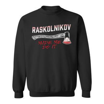 Raskolnikov Made Me Do It Divertida Para Literatos Camisa de entrenamiento - Regaloses